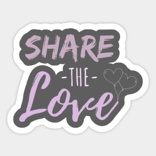 SHARE THE LOVE Sticker